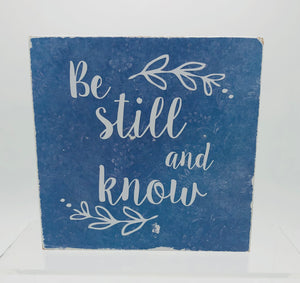 'Be Still and Know' Sign